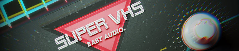 Baby Audio Super VHS LoFi Effects Plug-In