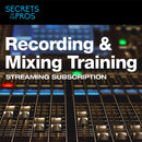 Recording & Mixing Training by Secrets of The Pros (12 Month Subscription)