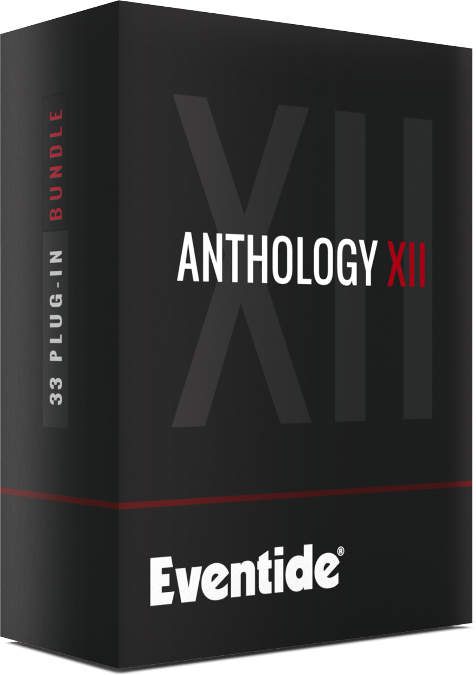 Eventide Anthology XII Plug-In Bundle